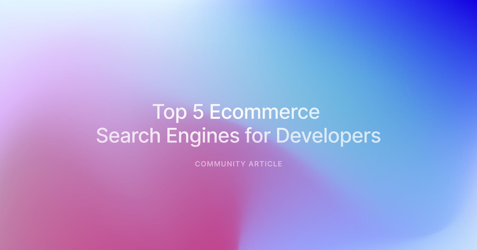 Top 5 Search Engines for your Ecommerce Website