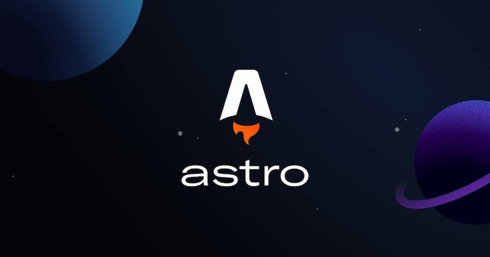 Astro JS Framework: Overview of the tool I used to built my site