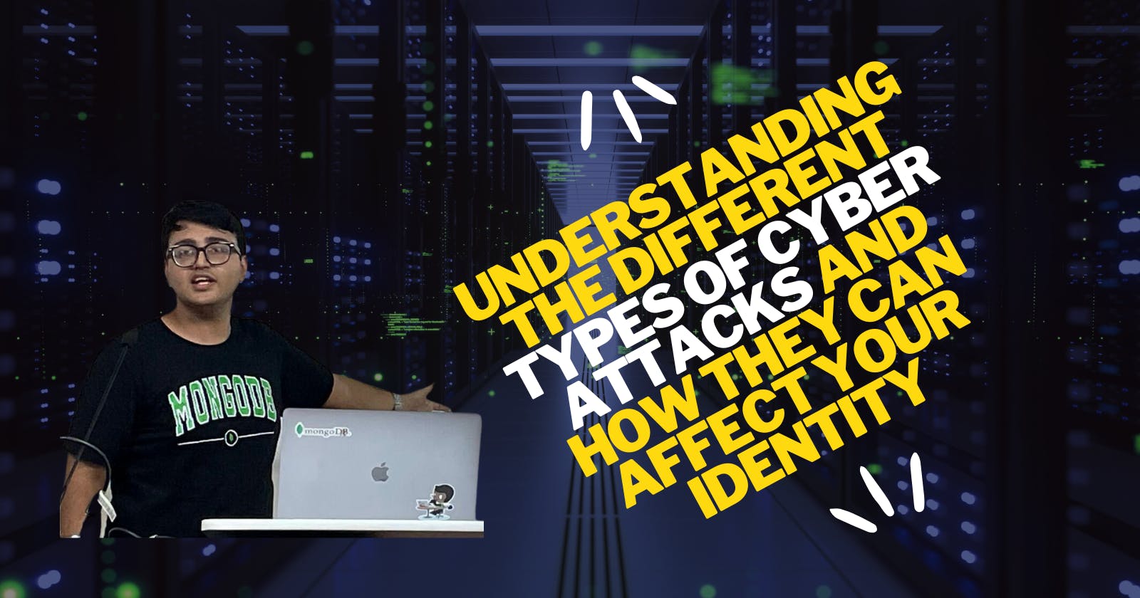 Understanding the Different Types of Cyber Attacks and How They Can Affect Your Identity
