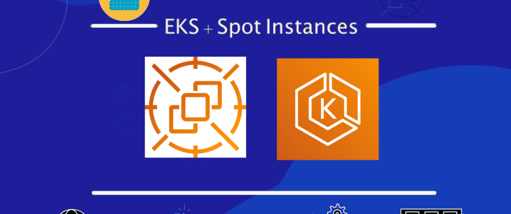 AWS EKS With Amazon EC2 Spot Instances