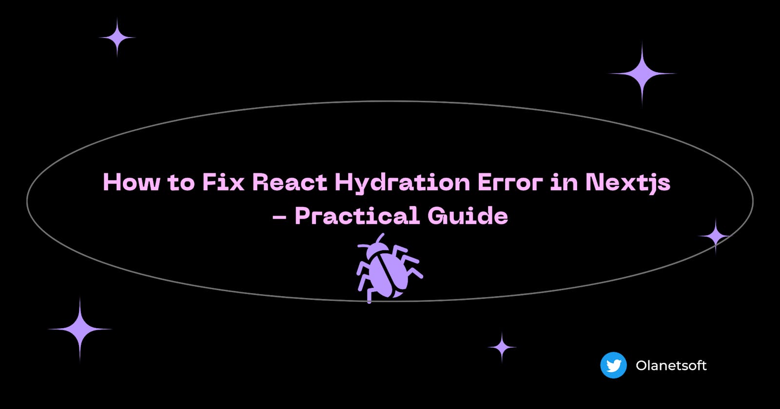 How to Fix React Hydration Error in Nextjs - Practical Guide