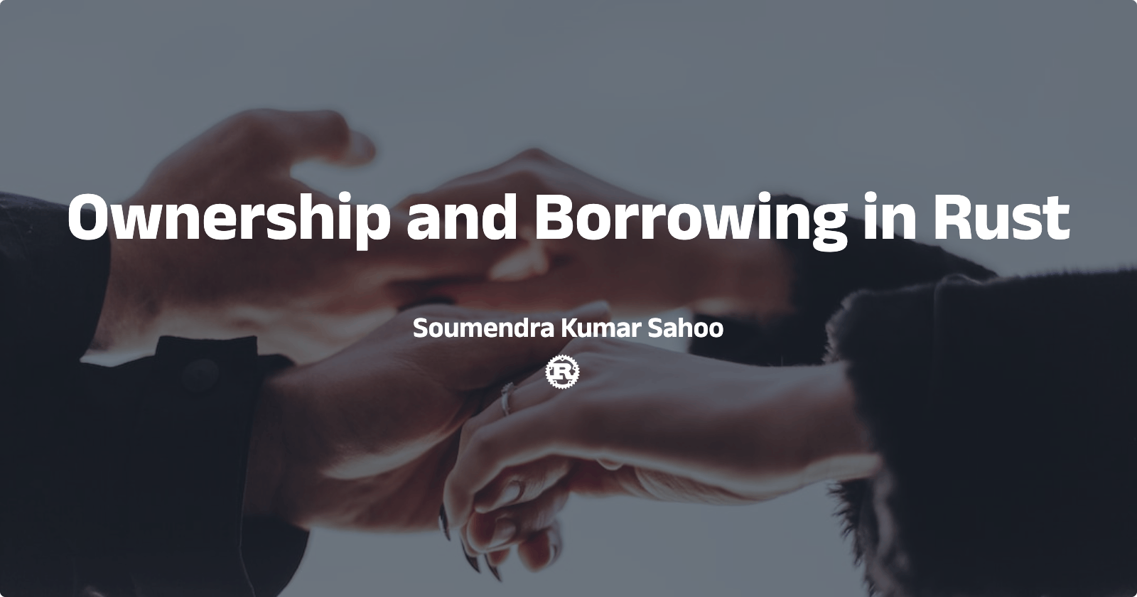 Ownership and Borrowing in Rust