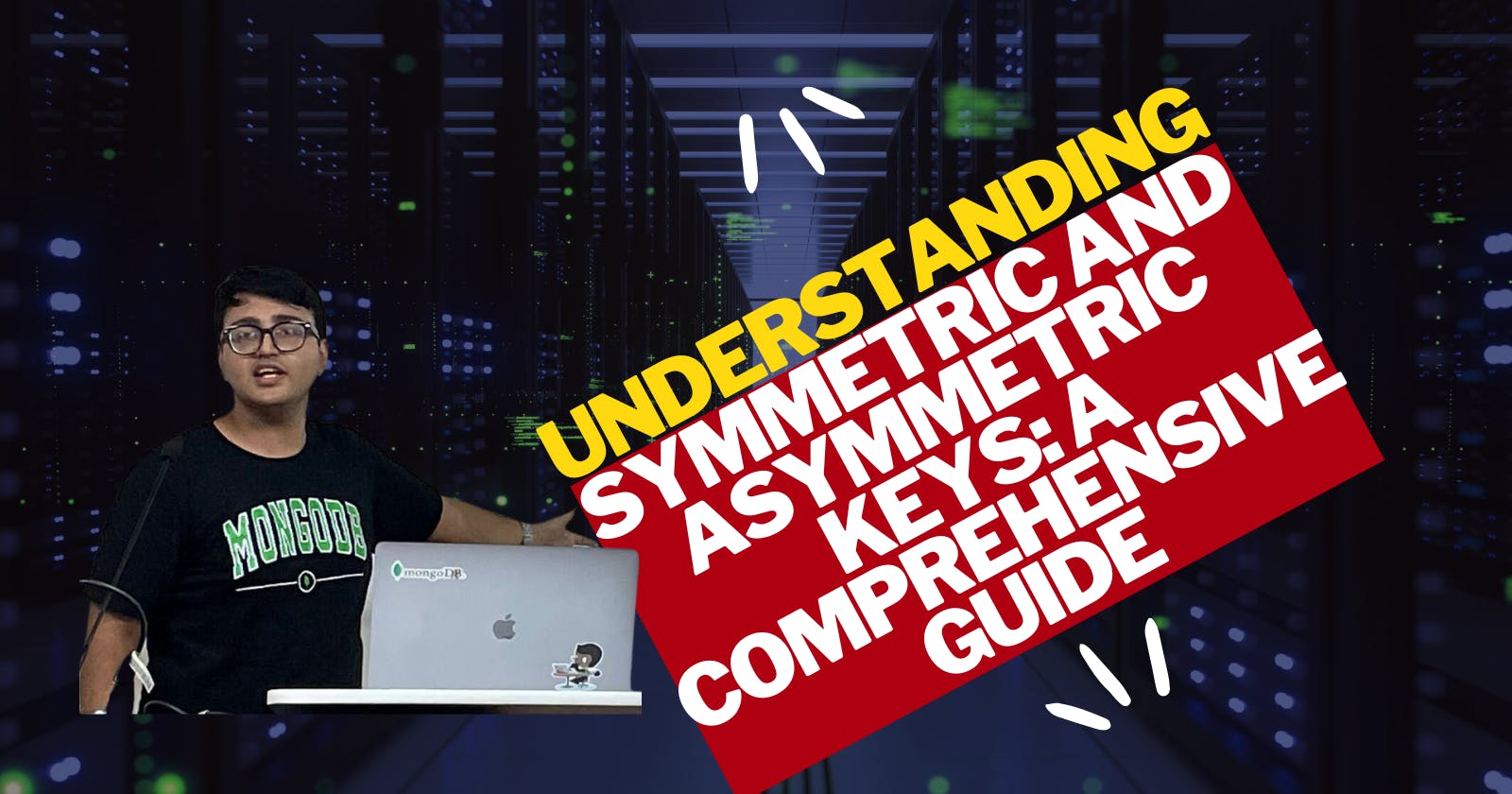 Understanding Symmetric and Asymmetric Keys: A Comprehensive Guide