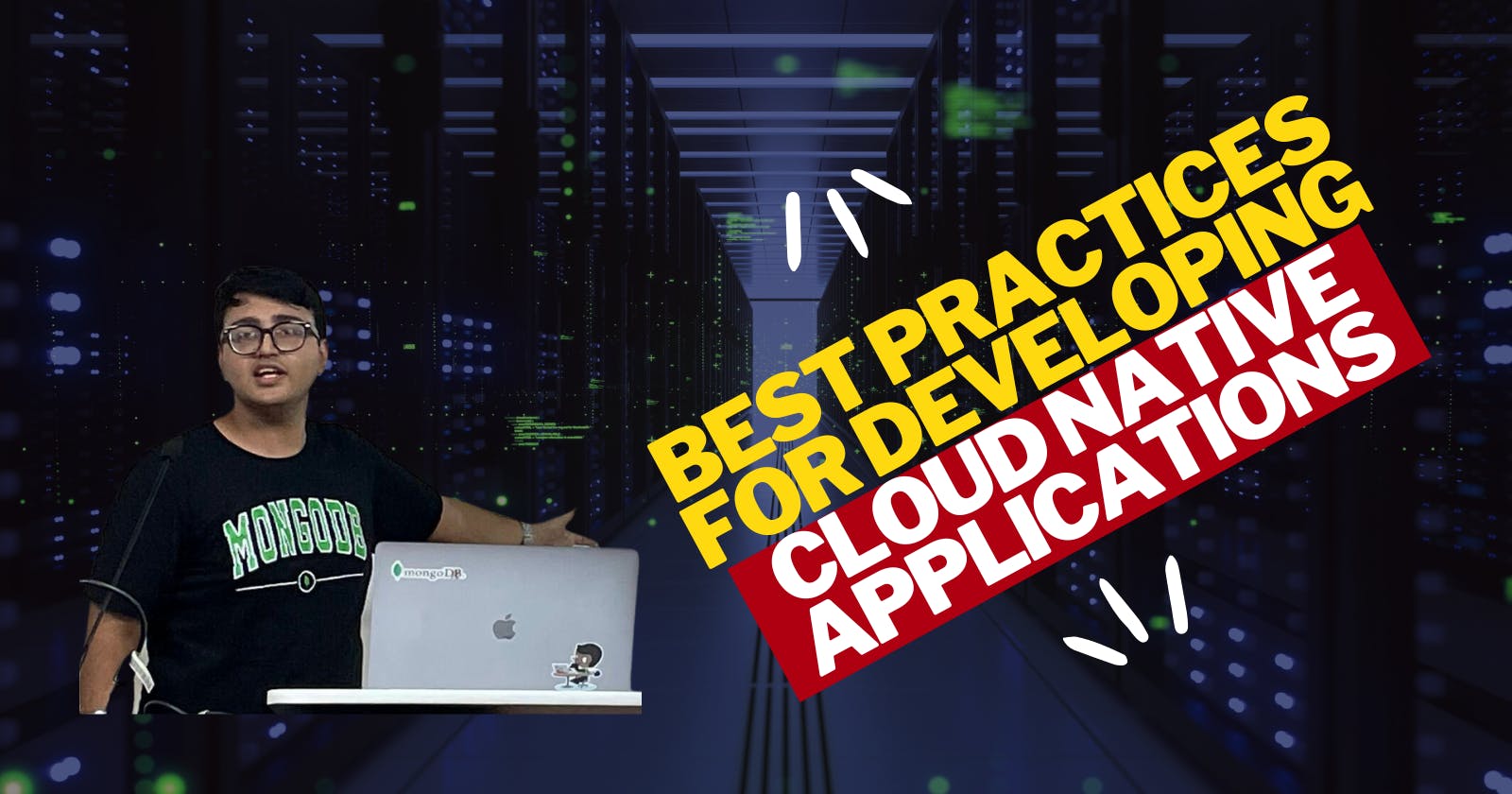 Best practices for developing Cloud Native applications