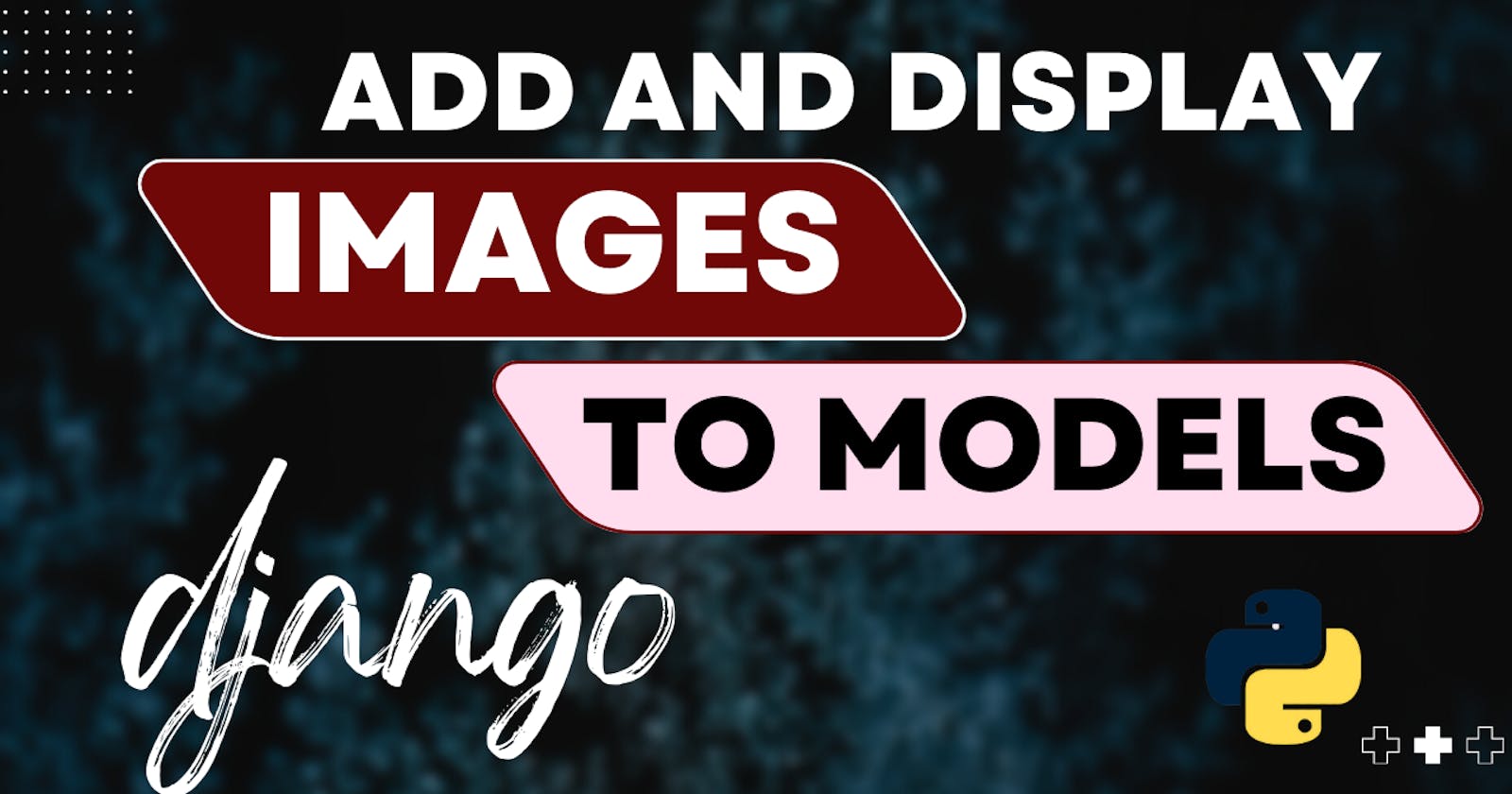 How to add Images in Django models and Display them on HTML Page!!
