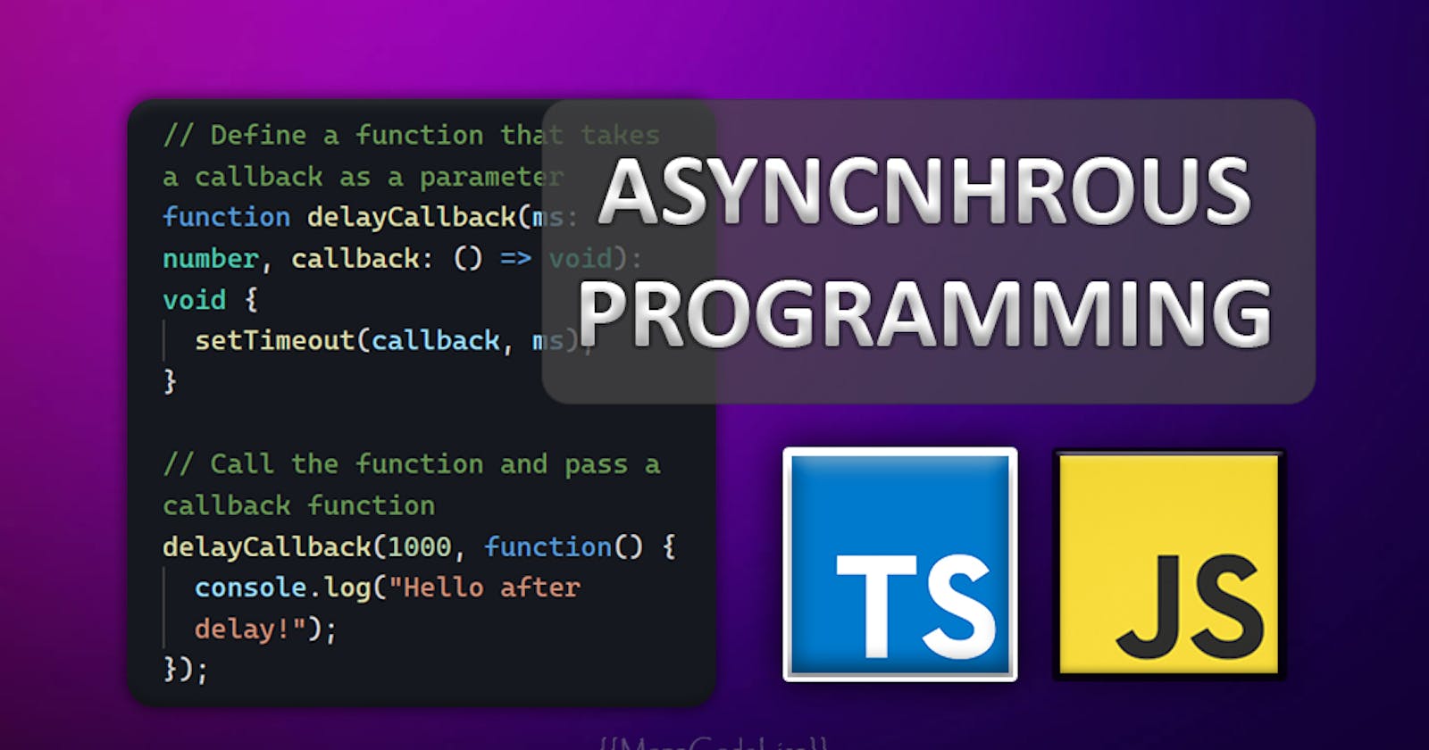 Asynchronous JavaScript and TypeScript - Simple & Code Examples
