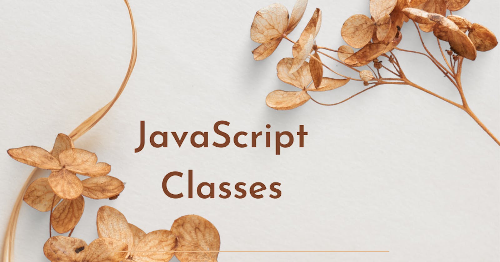 JavaScript Classes