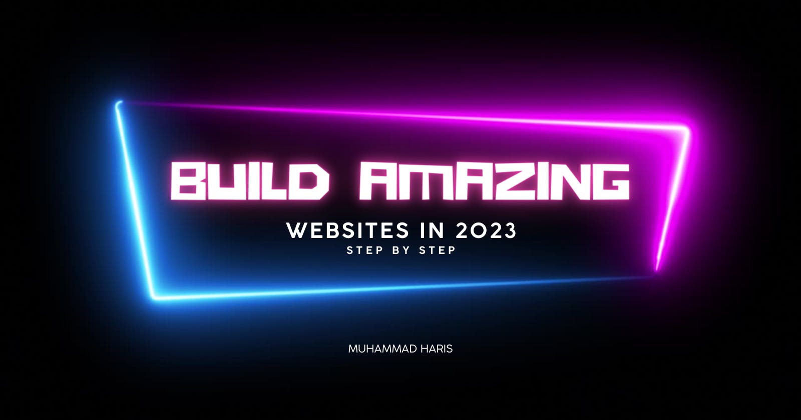 Step-by-Step Build Spectacular Websites in 2023