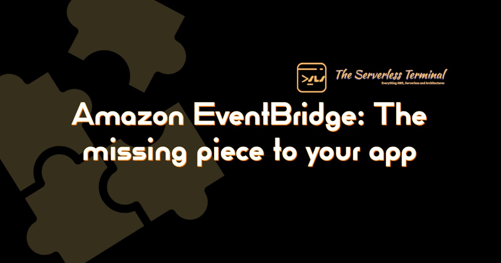 Amazon EventBridge: The missing piece to your app