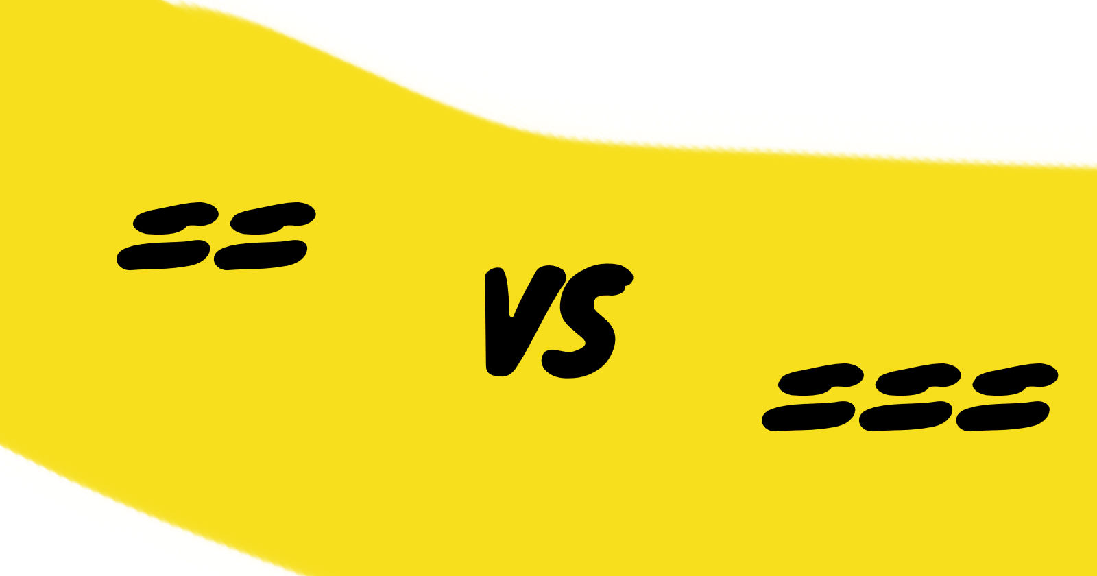 Why you should use == over ===