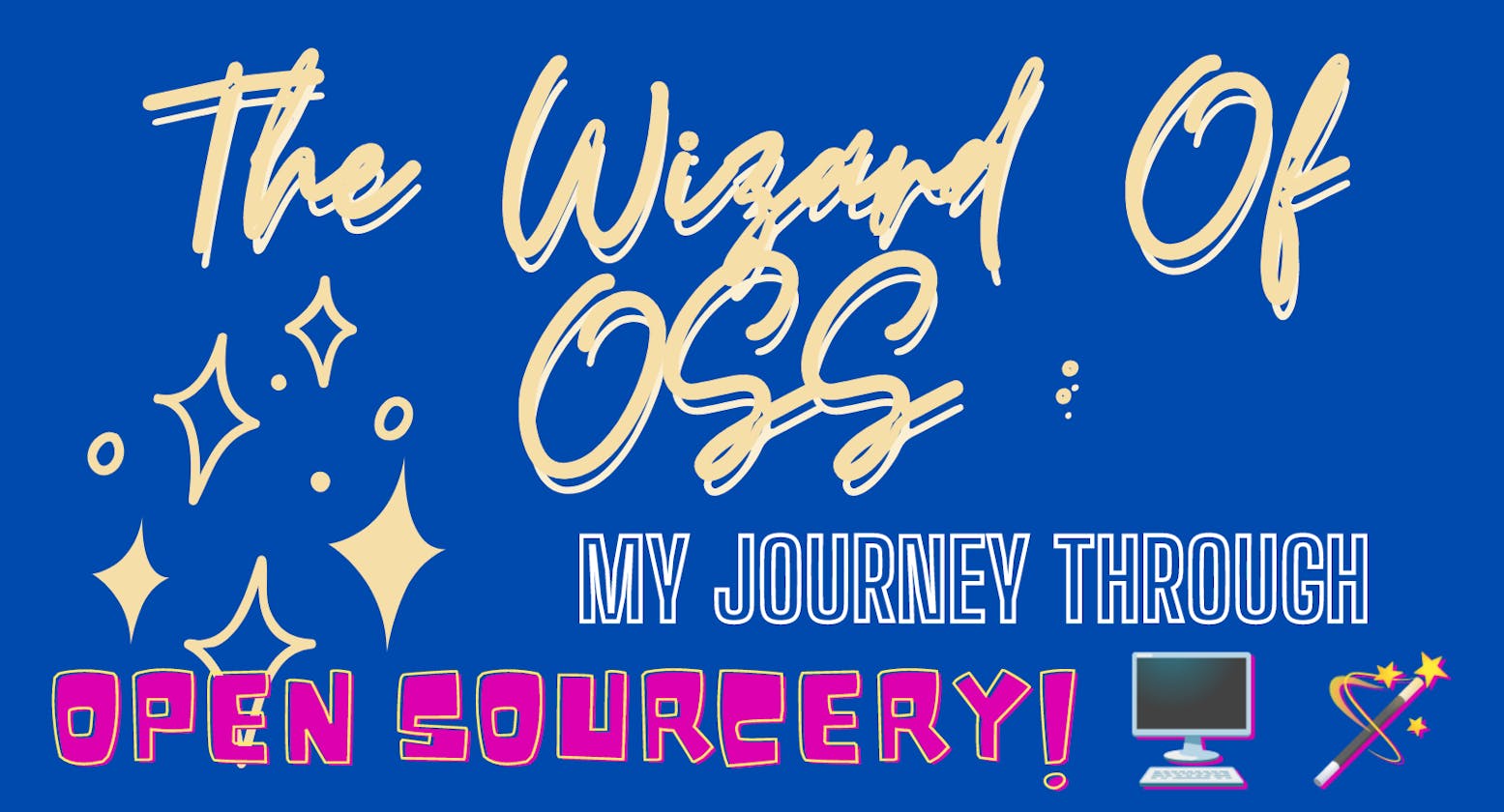 The Wizard Of OSS 🧙: My Journey through Open Sourcery 🖥️✨