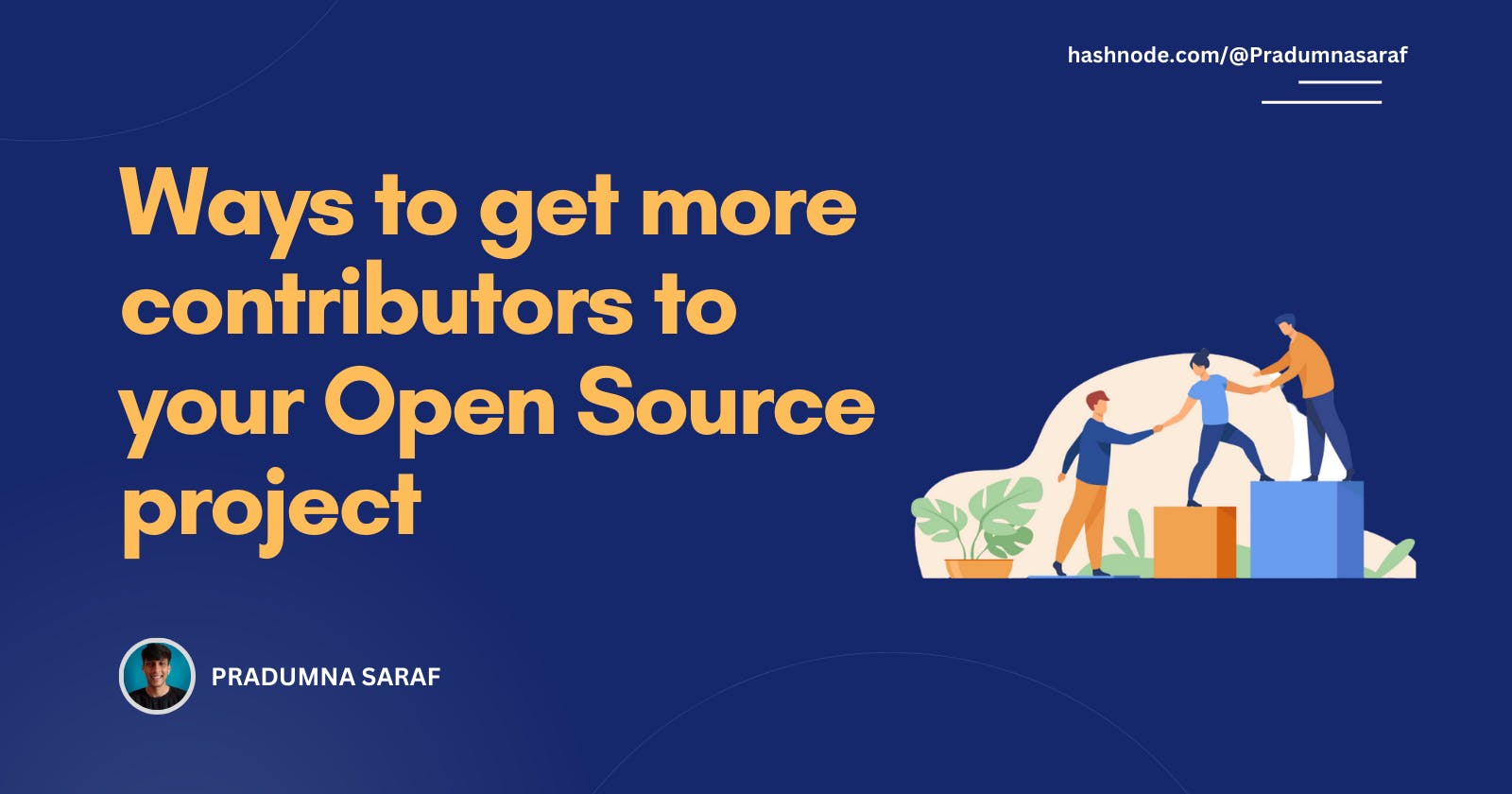 Ways to get more contributors to your Open Source project