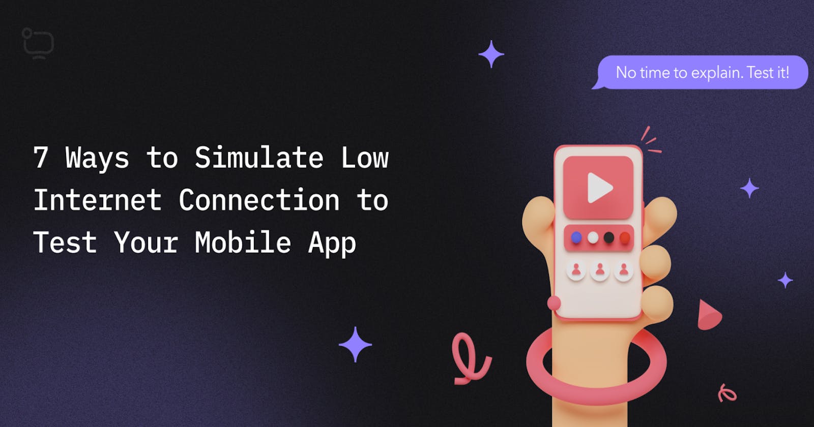7 ways to Simulate Low Network Speed to Test Your Mobile Application