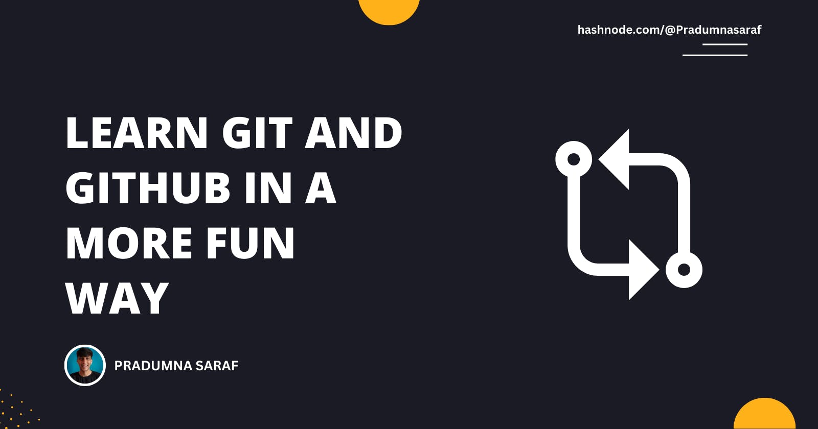 Learn Git and GitHub in a more fun way