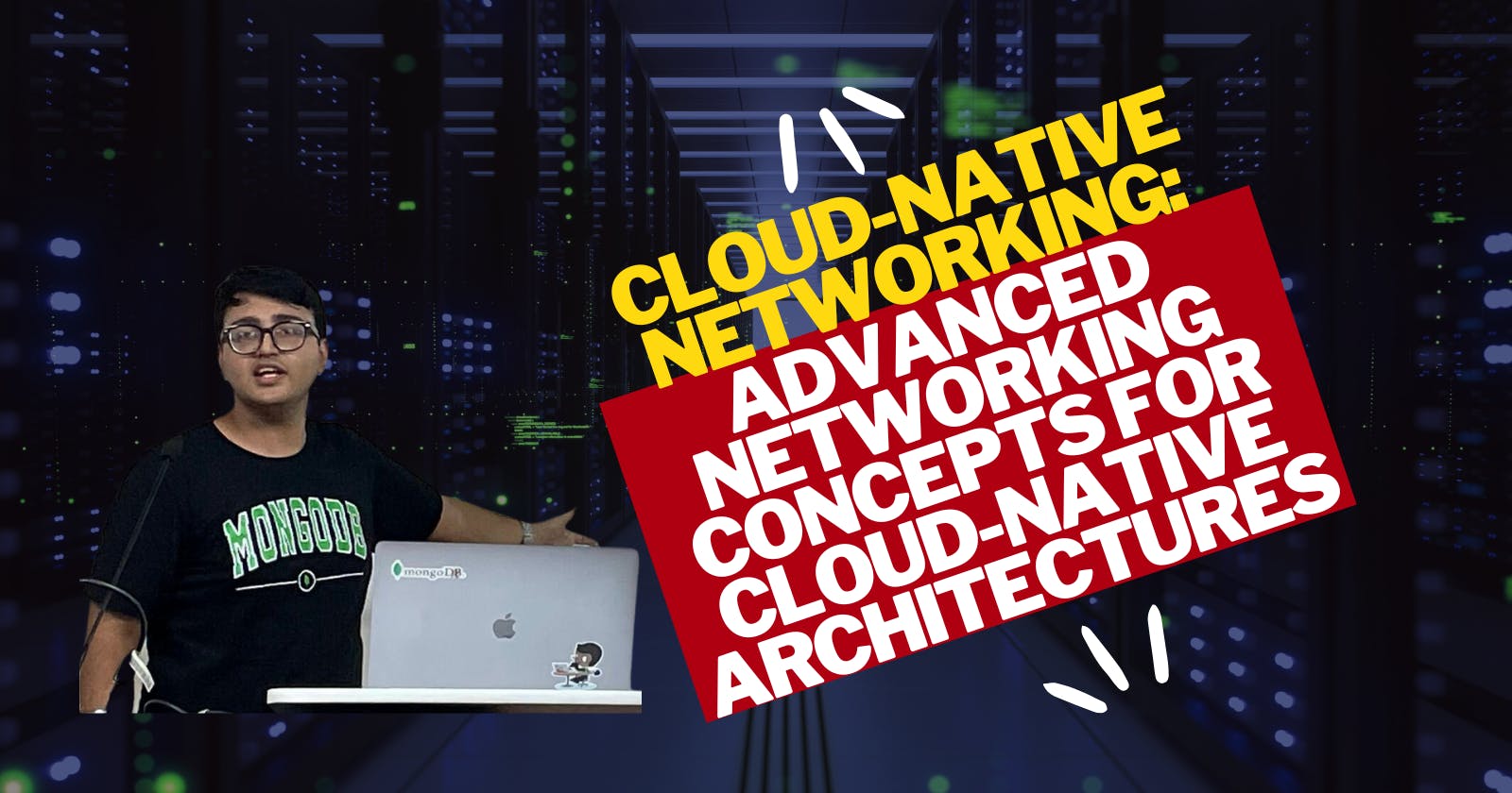 Cloud-Native Networking: Advanced Networking Concepts for Cloud-Native Architectures
