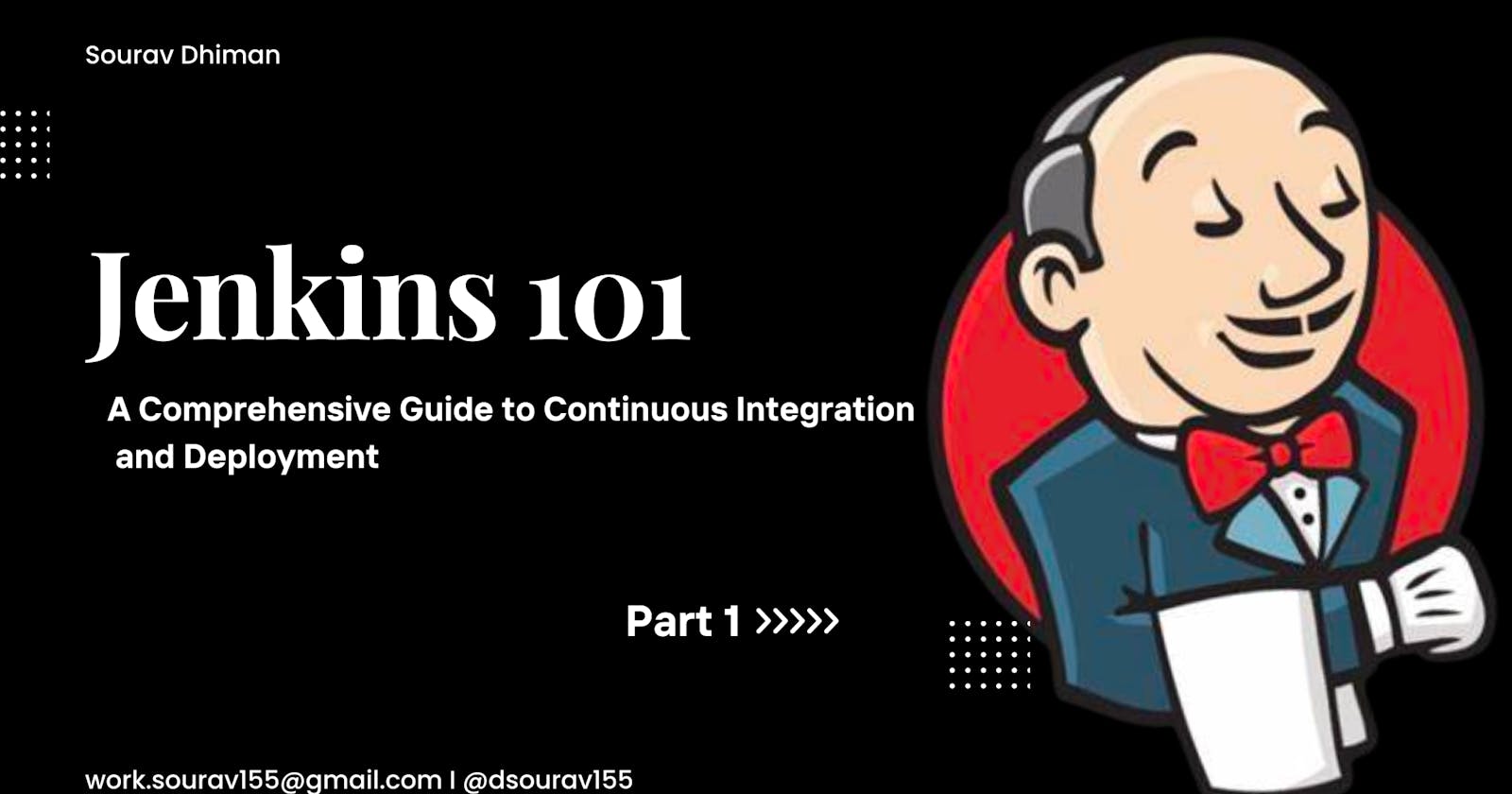 Jenkins 101: A Comprehensive Guide to Continuous Integration and Deployment : Part 1
