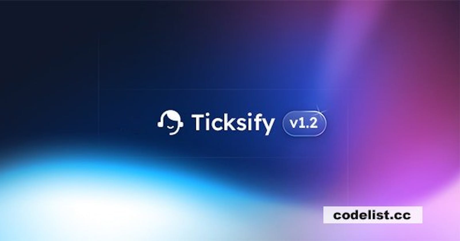Ticksify v1.2.2 - Customer Support Software for Freelancers and SMBs