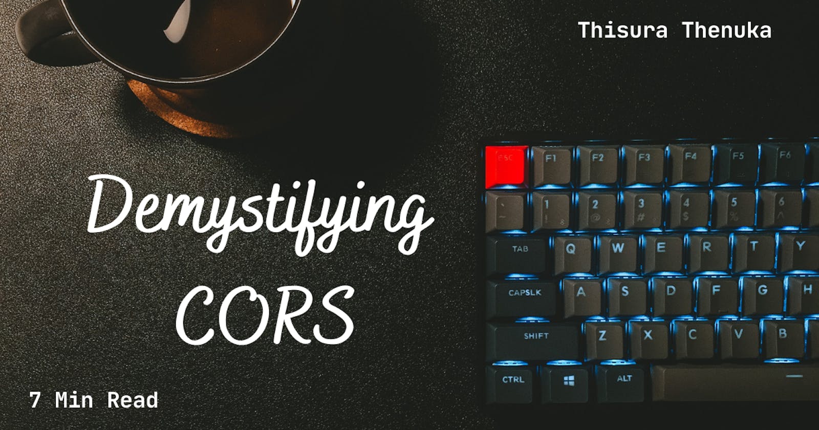 Demystifying CORS - Everything You Need to Know