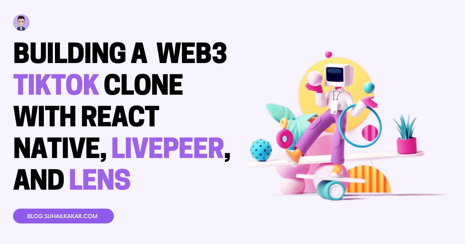 Building a Full Stack Web3 TikTok Clone with React Native, Livepeer, and Lens Protocol