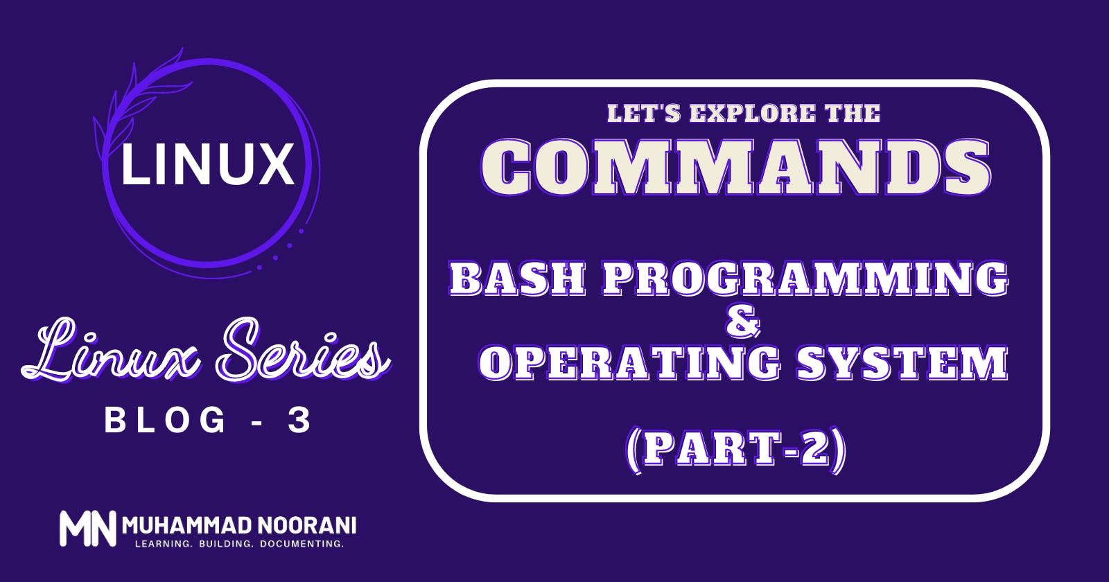 Linux Series: Bash Programming & Operating Systems (Part-2)