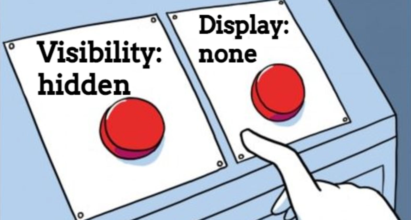 CSS visibility: hidden  VS display: none