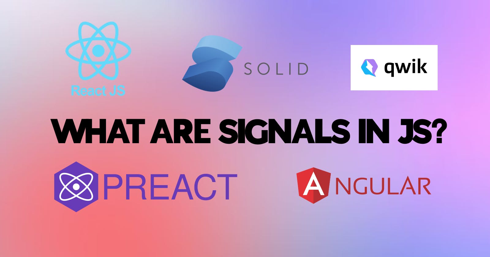 Introduction to Signals In JS: An Overview and Advantages