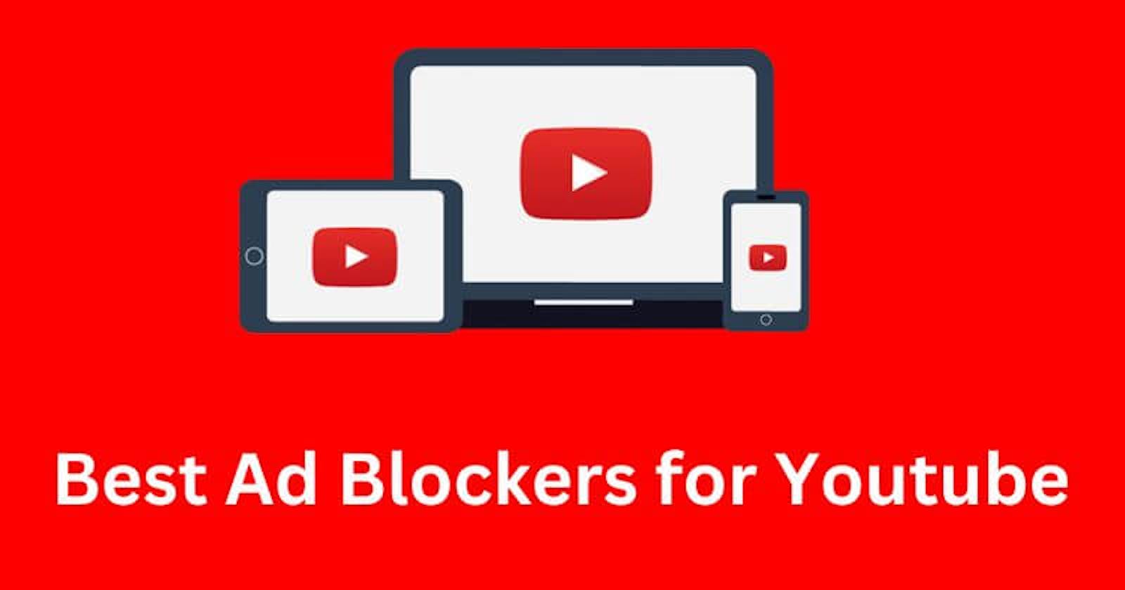 6 Best Ad Blocker For Youtube in 2023