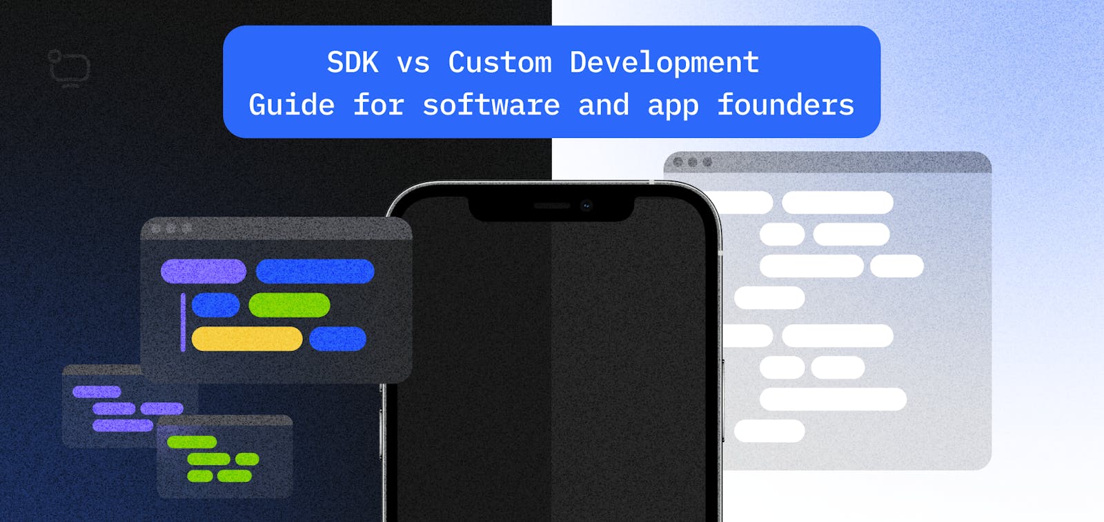 Using SDK vs Custom Development. Guide For Software and App Founders