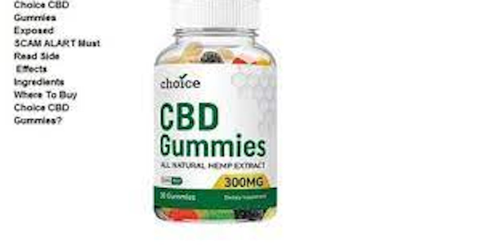 Choice CBD Gummies 300Mg benefits