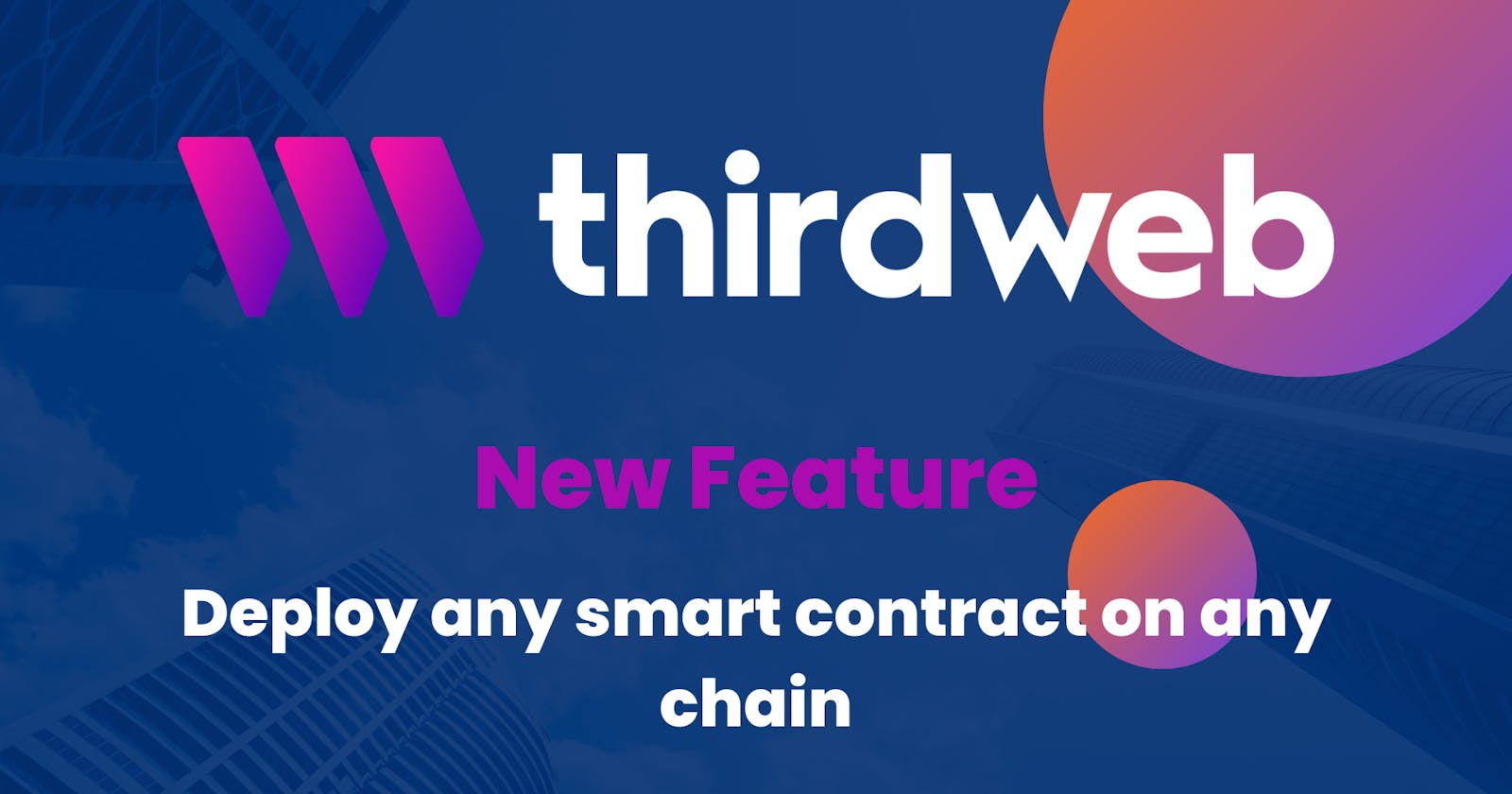 How to Deploy Any Contract On Any EVM chain using ThirdWeb