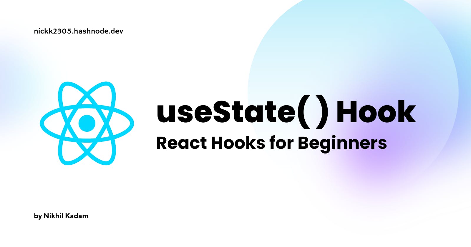 useState( ) Hook - React Hooks for Beginners