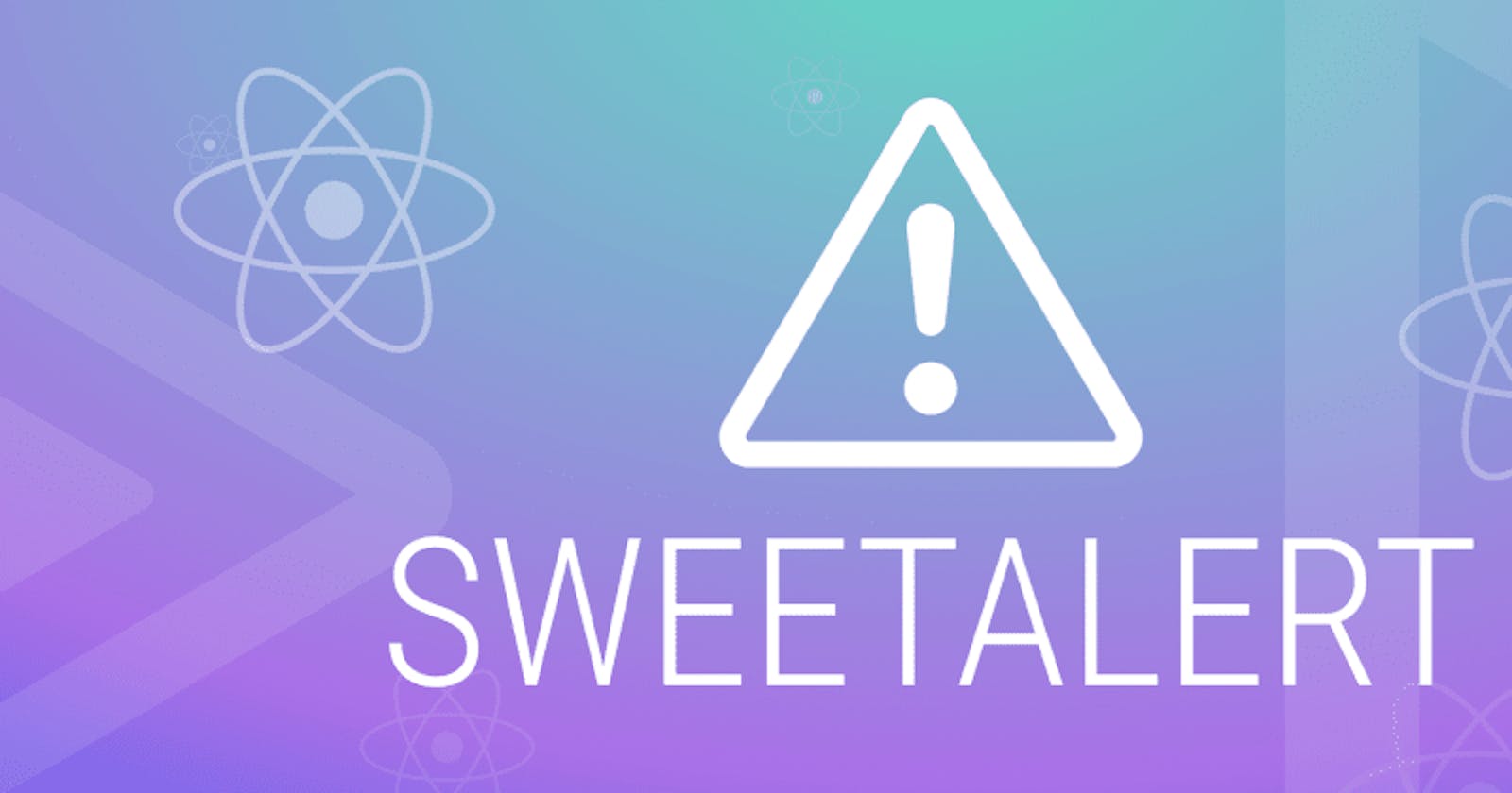 Better Alerts with Sweetalert2 for React apps