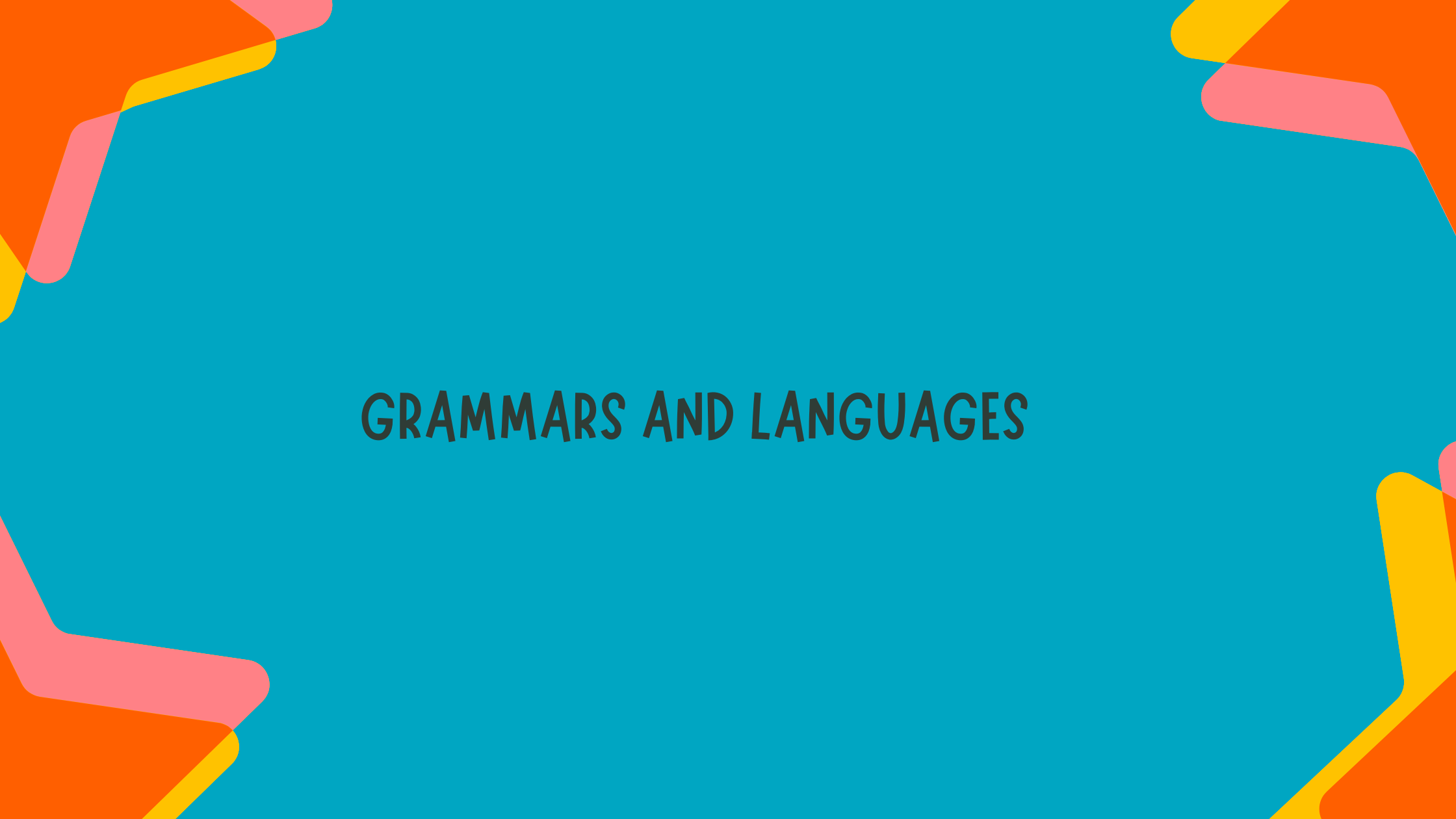 Grammars and Languages