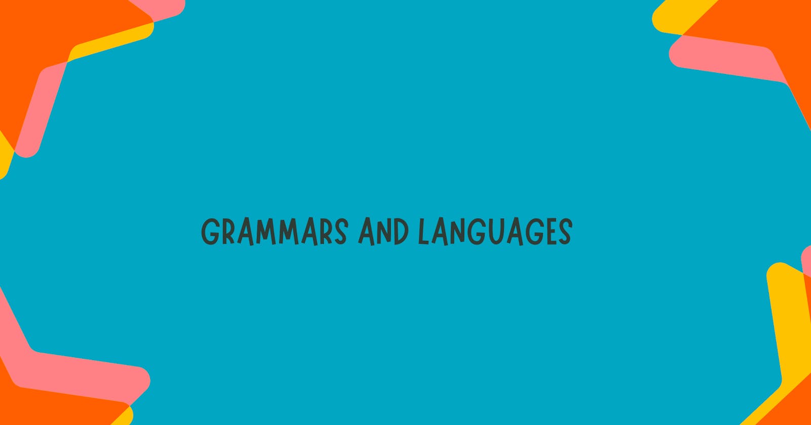 Grammars and Languages