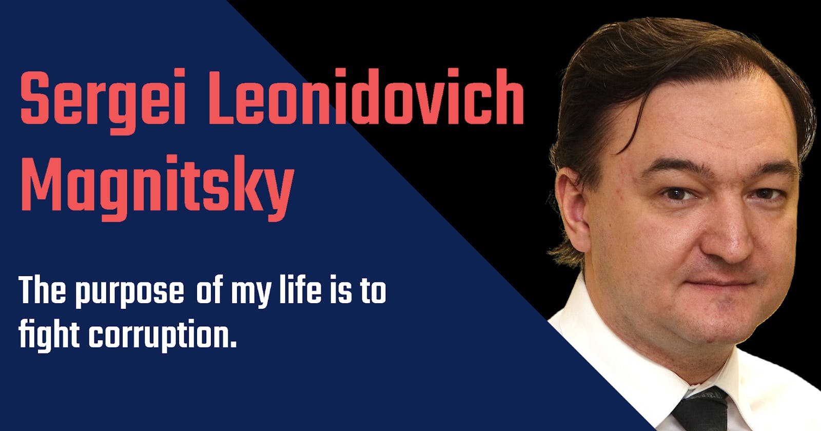 Sergei Leonidovich Magnitsky: The Brave Lawyer Who Fought Against Corruption