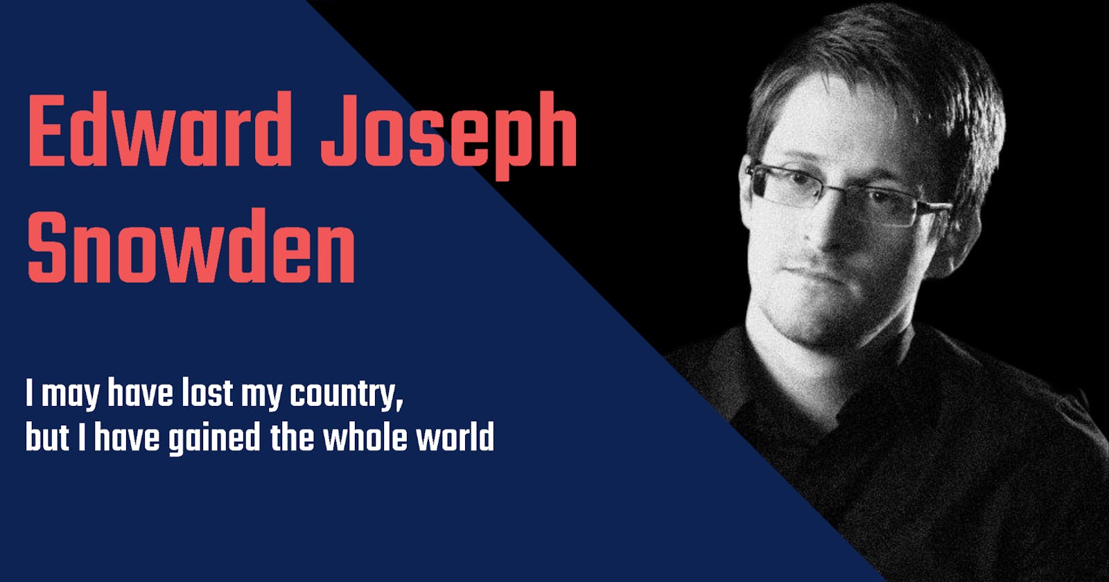 Edward Joseph Snowden: The Whistleblower Who Revealed the Truth About Surveillance