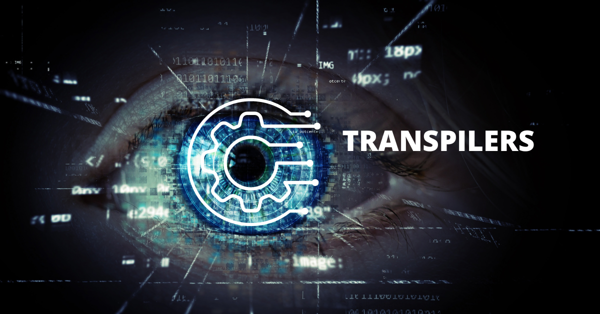 What Is Transpiler ,Future and Why Is Everyone Talking about It?