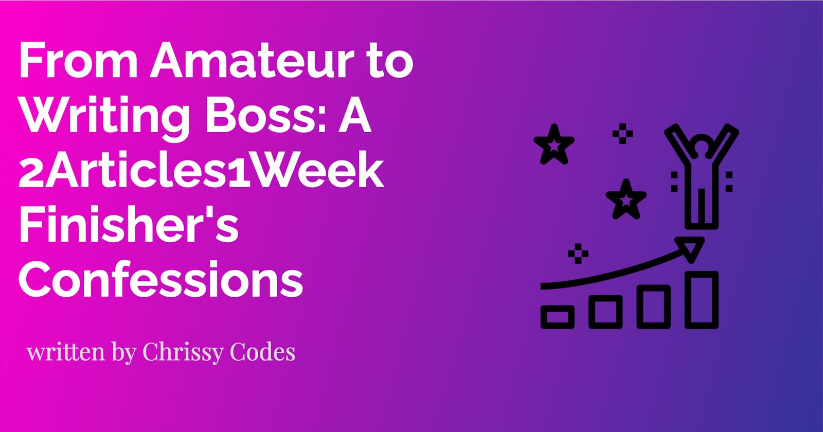From Amateur to Writing Boss: A 2Articles1Week Finisher's Confessions