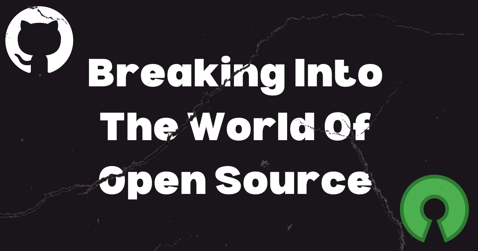 Breaking Into The World Of Open Source 💥