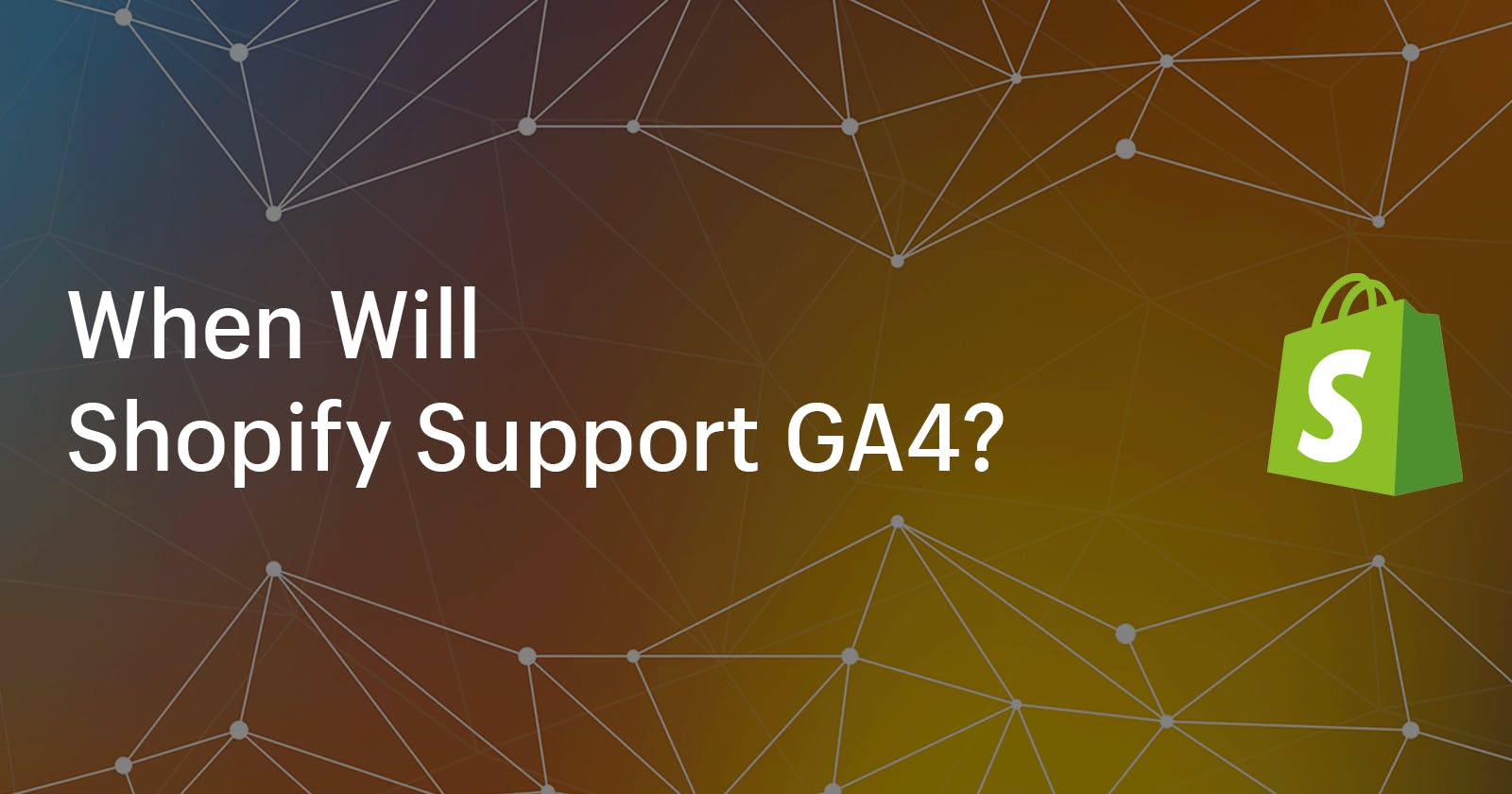 When Will Shopify Support GA4?