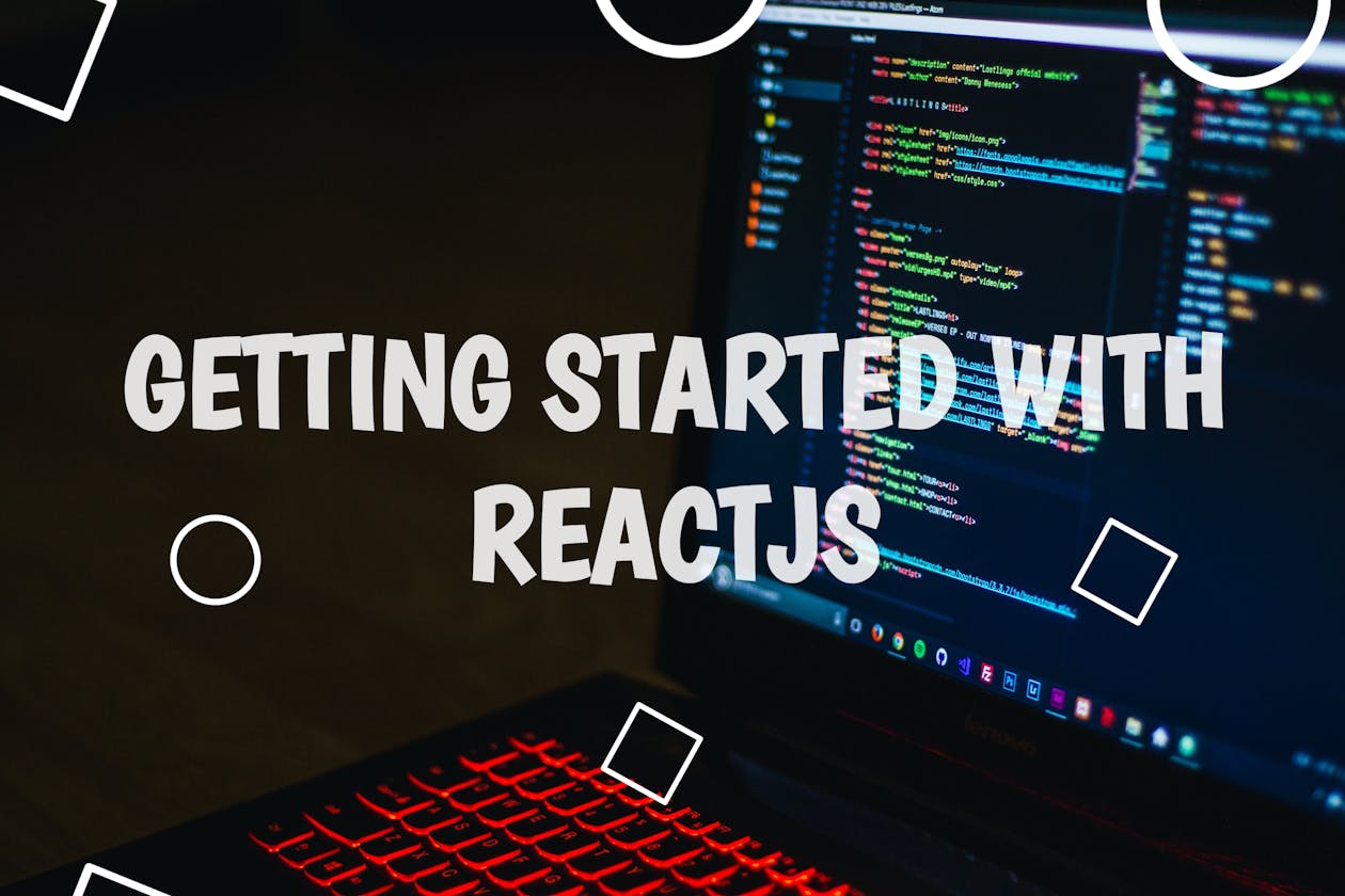 Getting started with ReactJS: A step-by-step tutorial for beginners