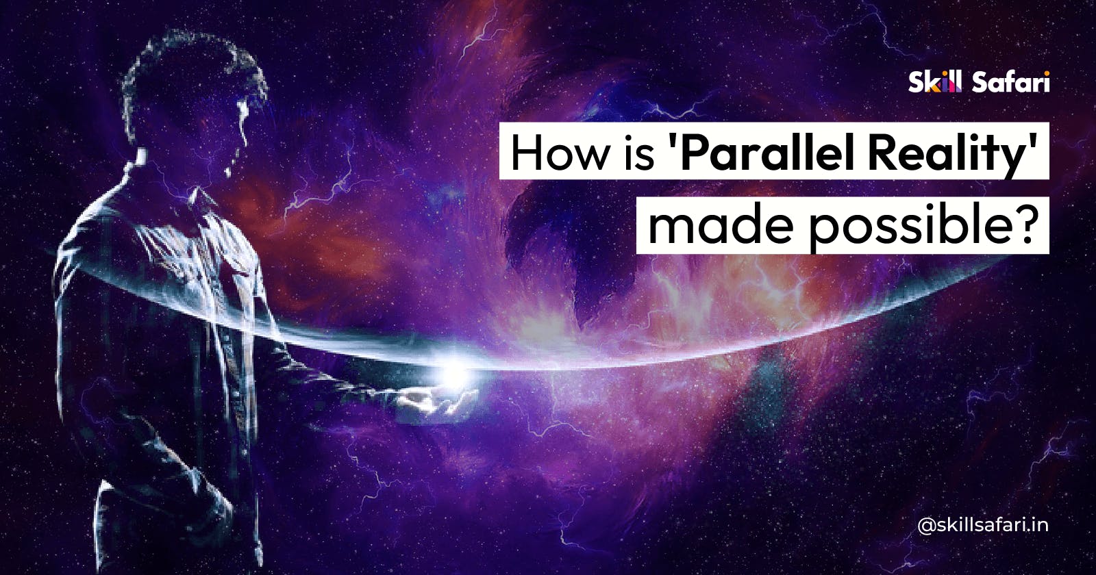 How is parallel reality made possible