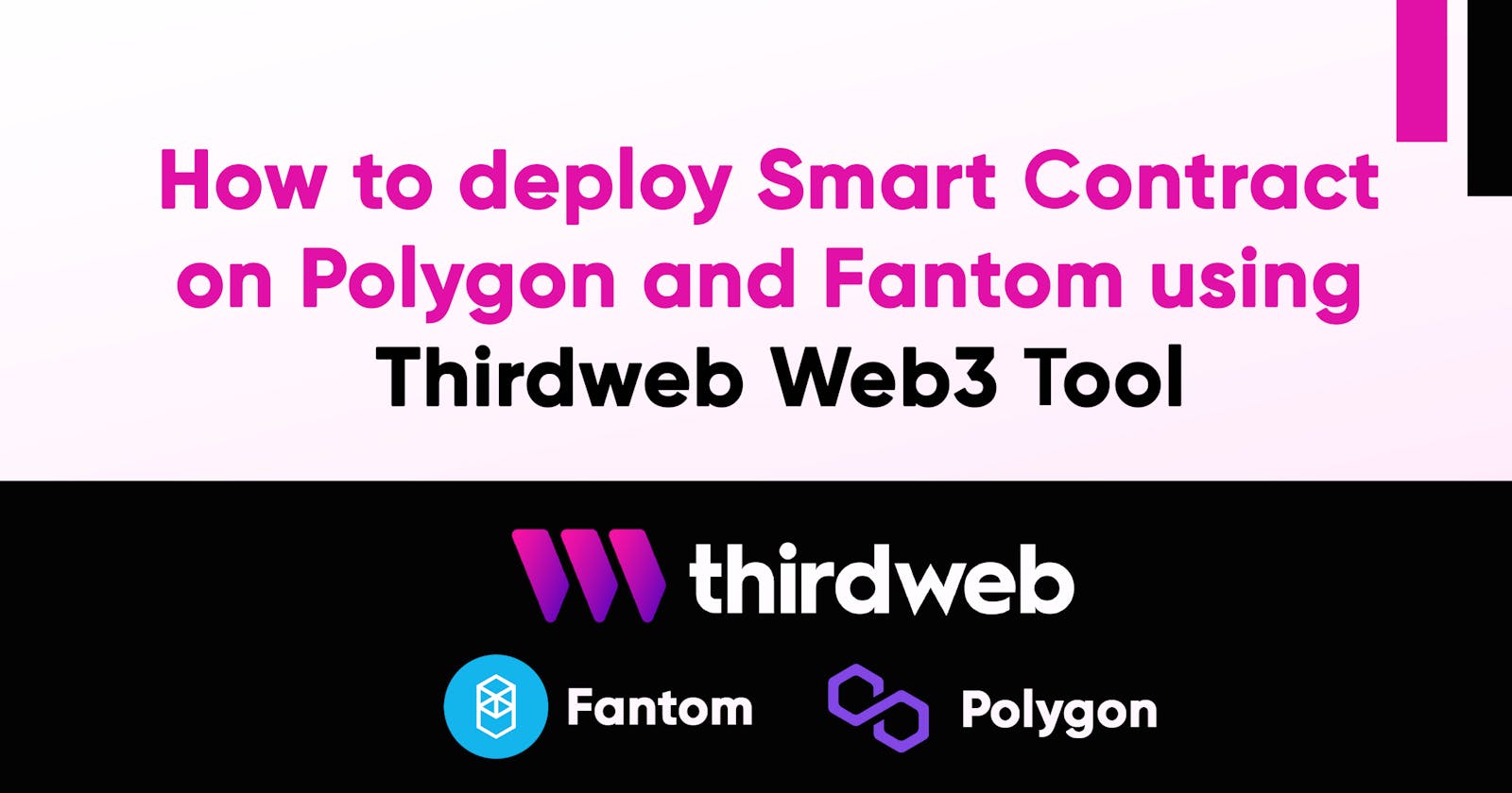 How to deploy Smart Contract on Polygon and Fantom using Thirdweb Web3 Tool