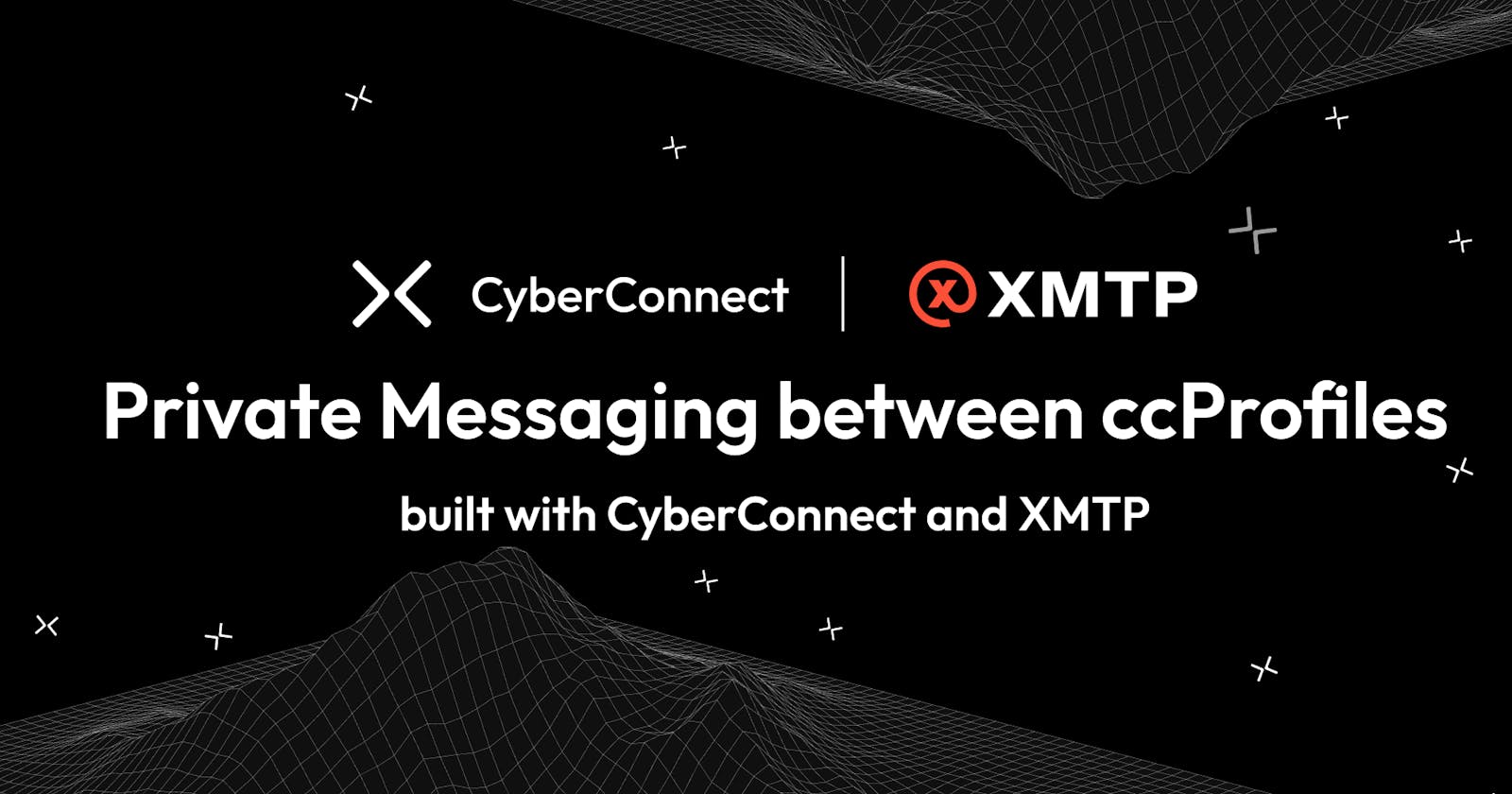 Integrating XMTP into CyberConnect: A Guide