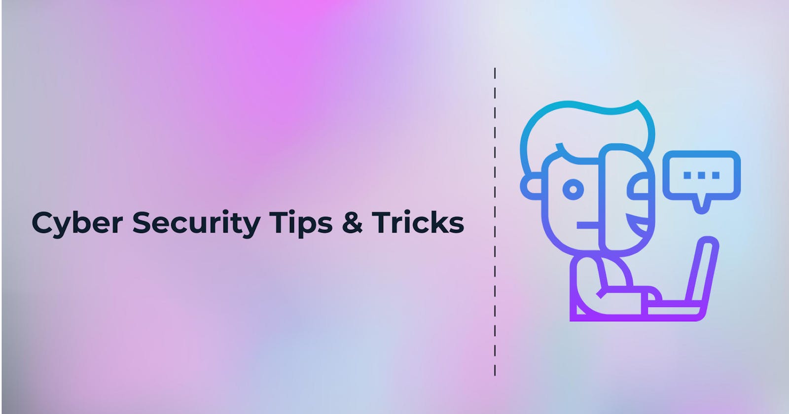 Cyber Security Tips & Tricks