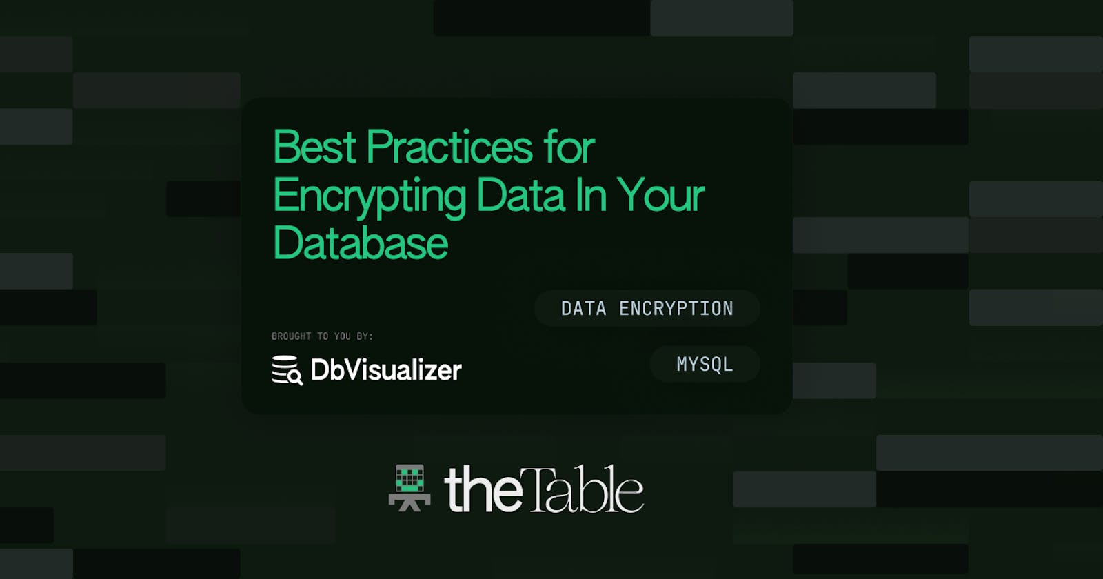Best Practices for Encrypting Data In Your Database