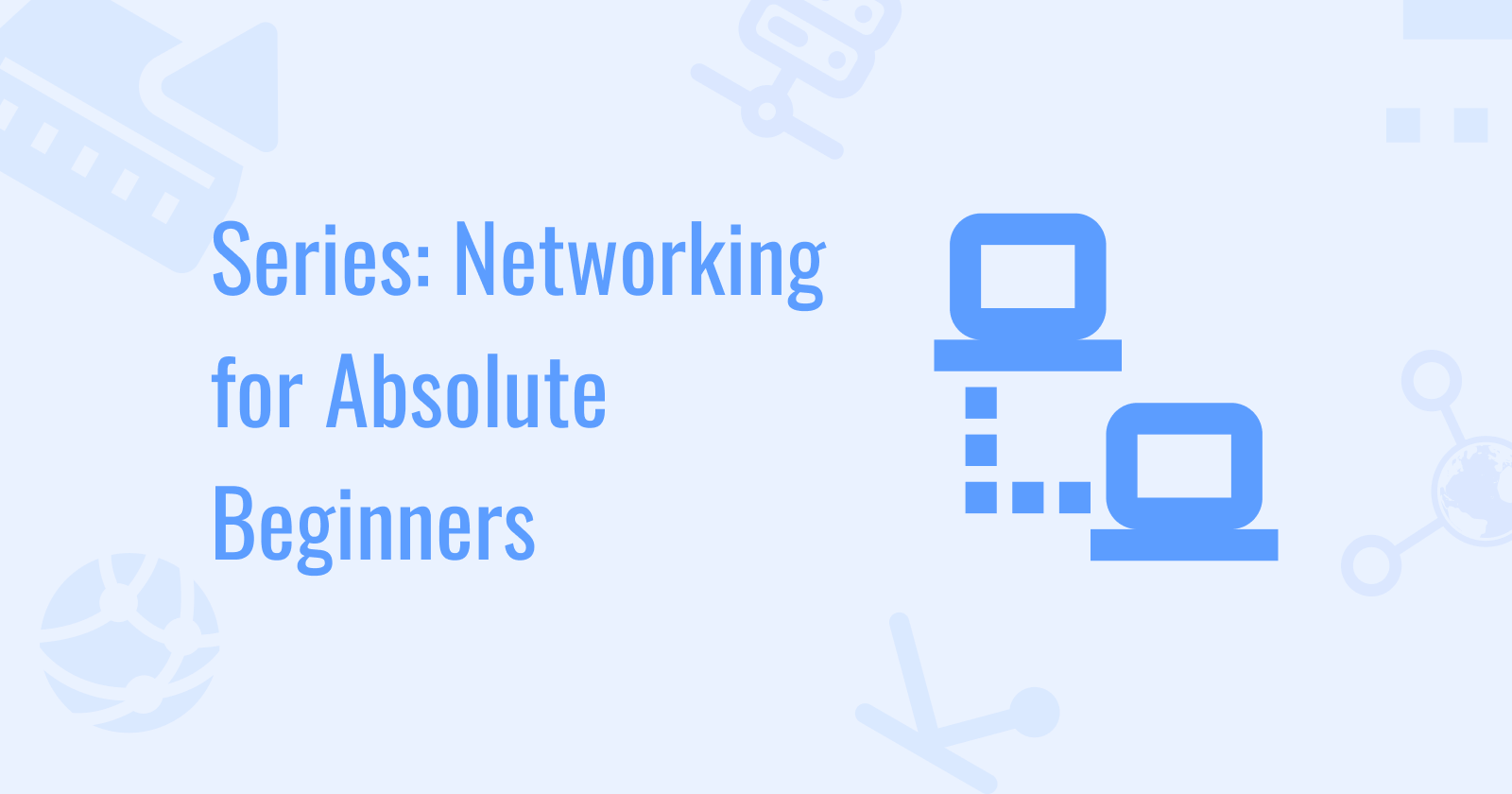 Networking for Absolute Beginners