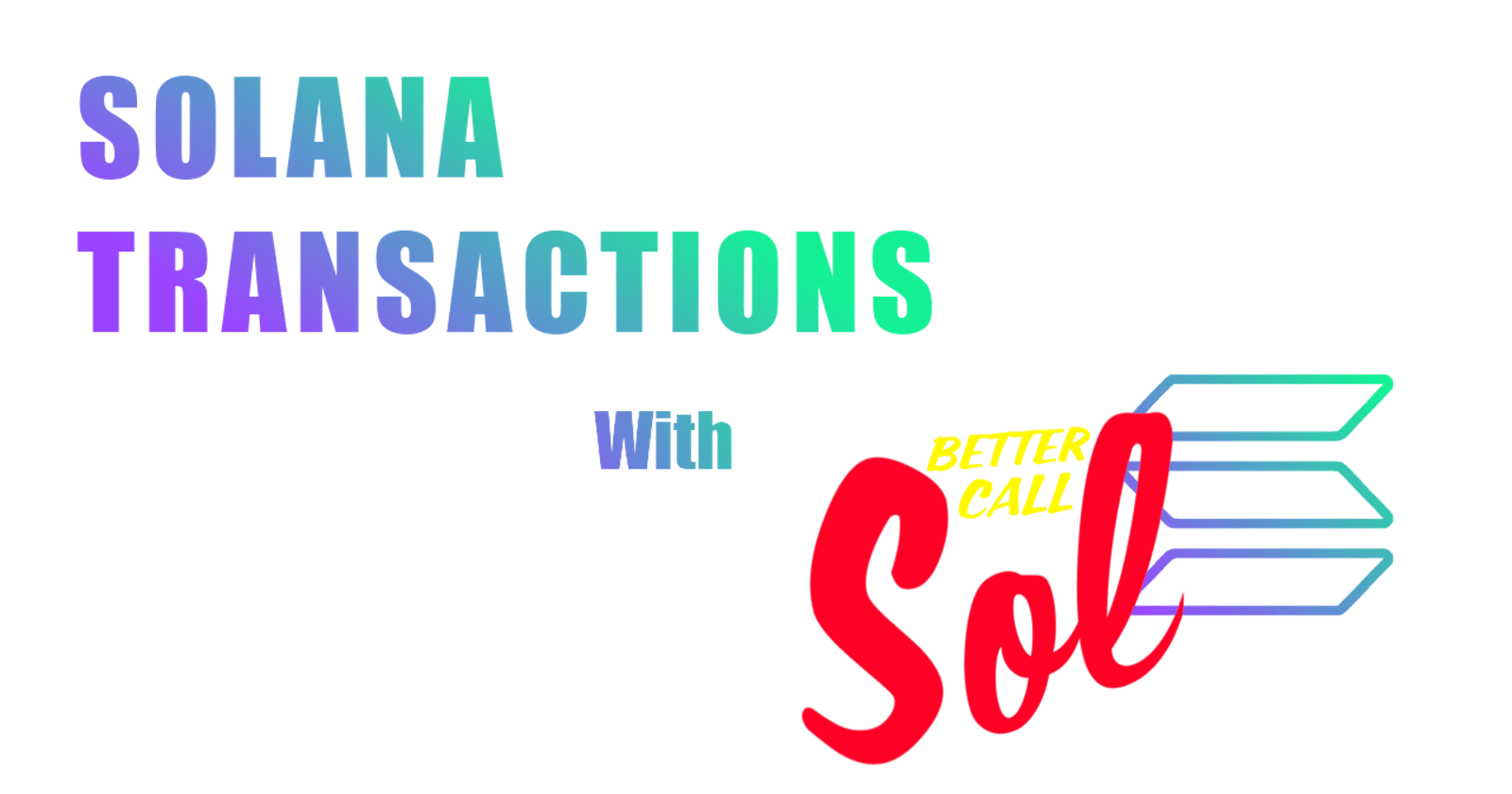 Solana Transactions with Better Call Sol