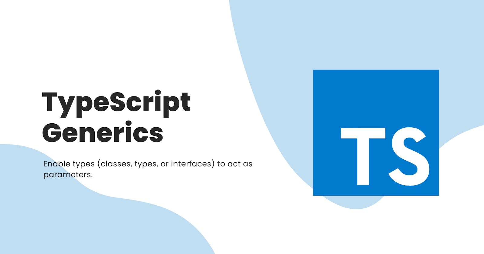 Understand TypeScript Generics