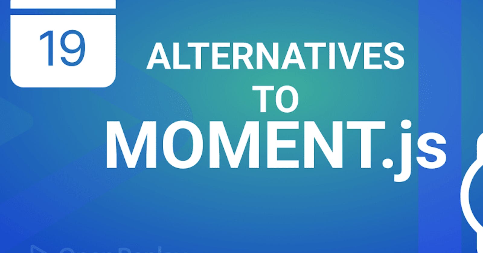 Dealing with Dates and Times: Alternatives to Moment.js